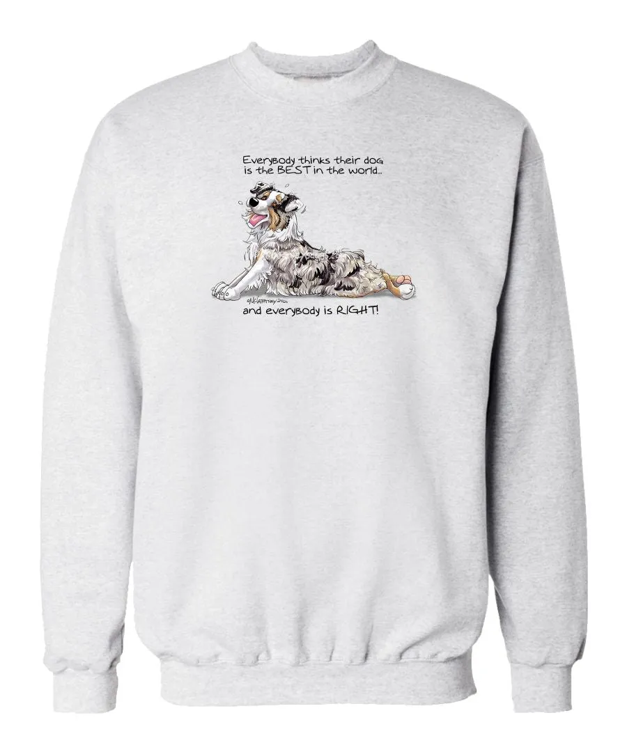 Australian Shepherd  Blue Merl - Best Dog in the World - Sweatshirt