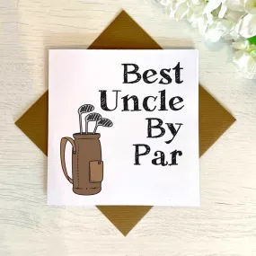 Best Uncle By Par Greetings Card