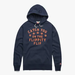 Catch You On The Flippity Flip Hoodie