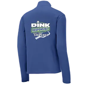 Dink Responsibly, Don't Get Smashed | Men's 1/4 Zip Long Sleeve Pullover Athletic Shirt | 100% Polyester