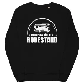 Mein Plan Fur Den Ruhestand - Unisex Premium Organic Sweatshirt